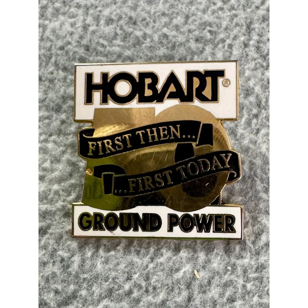 Vintage Hobart Ground Power Pin‎ First Then First Today Gold Tone Enamel